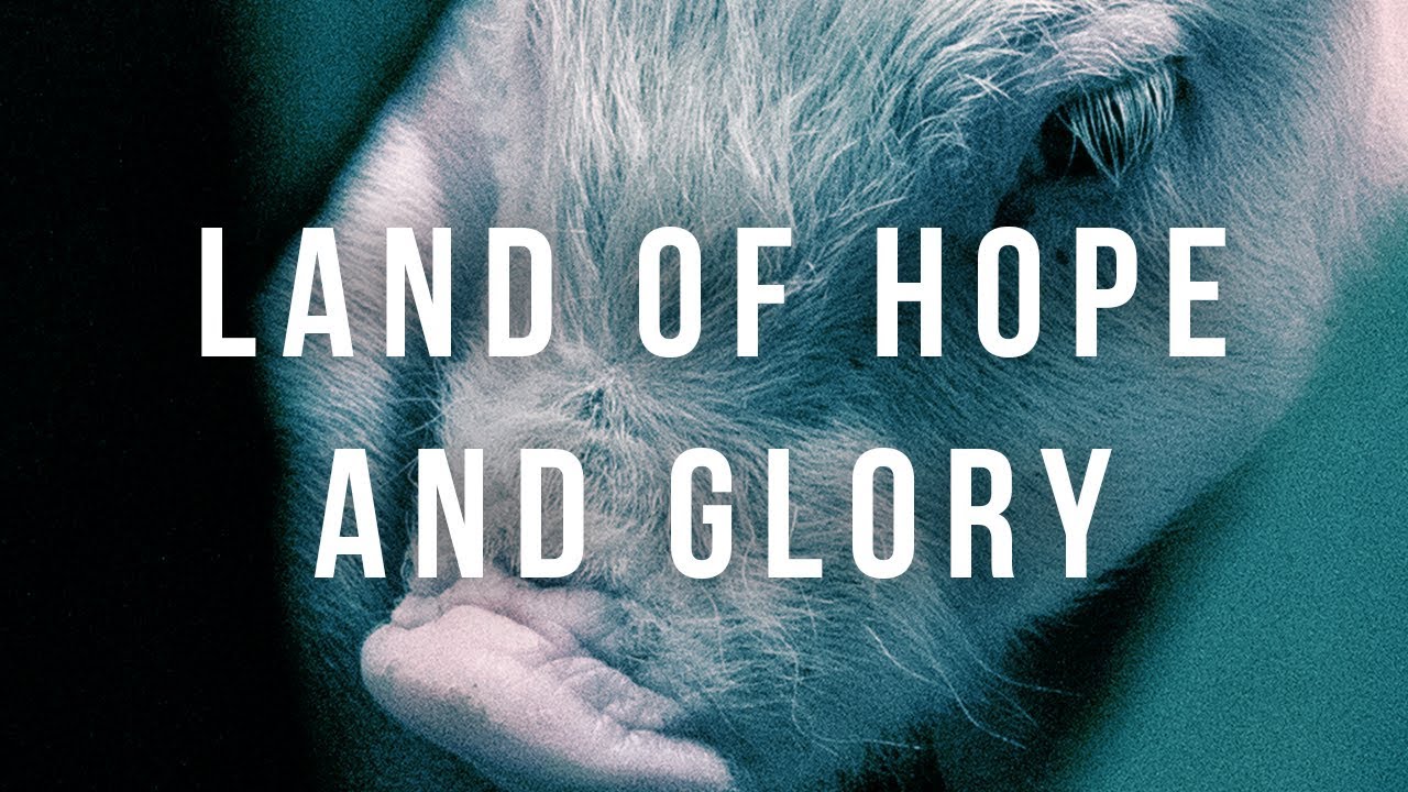 Land of Hope and Glory