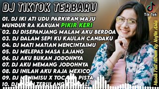 Download lagu DJ TIKTOK TERBARU 2022 - DJ PIKIR KERI (IKI ATI UDU PARKIRAN MAJU MUNDUR RA KARUAN) TIKTOK TERBARU mp3 Download lagu DJ TIKTOK TERBARU 2022 - DJ PIKIR KERI (IKI ATI UDU PARKIRAN MAJU MUNDUR RA KARUAN) TIKTOK TERBARU mp3