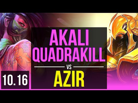AKALI vs AZIR (MID) | Quadrakill, Triple Kill, KDA 18/4/8, Godlike | KR Challenger | v10.16