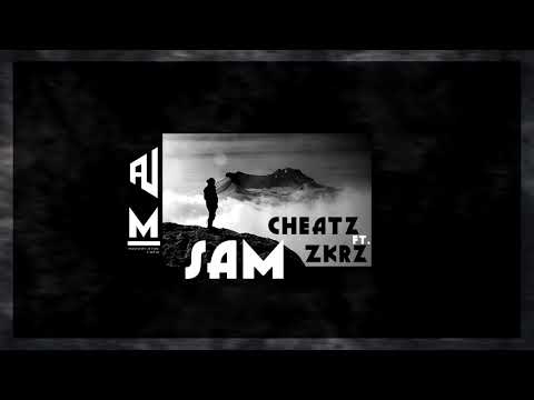 Cheatz - Sam (FT.ZKRZ)