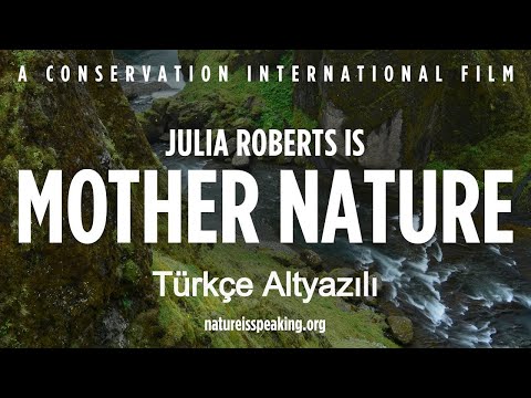 Doğa Konuşuyor Türkçe Altyazılı - Nature Is Speaking | Julia Roberts is Mother Nature
