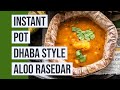 Dhaba Style Aloo Rasedar