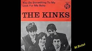 The Kinks You do something to me