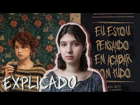 Eu estou pensando em acabar com tudo - Livro vs Filme | Explicando e Análise (Com e Sem Spoiler)