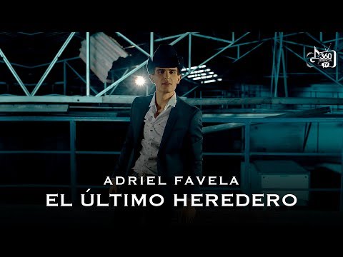 Adriel Favela "El Último Heredero" (Video Oficial)