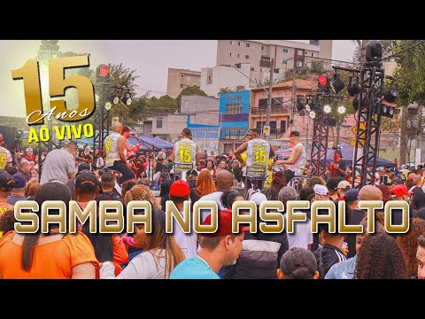 Samba no Asfalto 15 Anos – Ao Vivo - [Completo]
