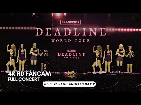250713 - FULL CONCERT - BLACKPINK -DEADLINE- in LA Day 2 (4K HD Fancam)