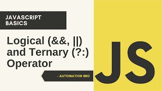 Javascript Logical Operators &amp; Ternary Operators | &amp;&amp; (and), || (or), ?: (ternary)