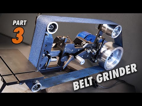 Building a Machinists Belt Grinder - The Trilogy [Part 3 - Finale]