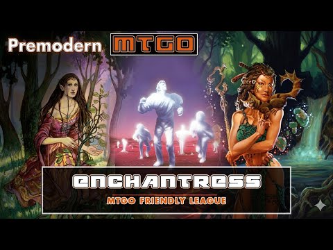 MTGO Premodern Friendly League 7 with Enchantress (Pre-Ban)