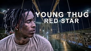 Young Thug - Red Star (Onscreen Lyrics)