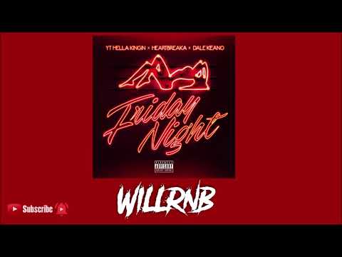 YT HellaKingin Feat. Heartbreaka & Dale Keano - Friday Night (RnBass 2020)