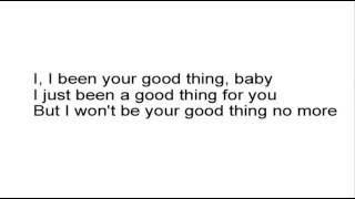 George Thorogood & The Destroyers - I'm Just Your Good Thing (Lyrics)