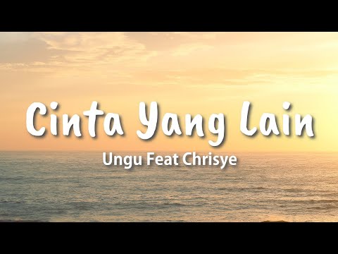 Ungu feat Chrisye - Cinta Yang Lain (Lyric)