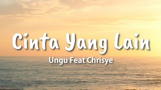 Download lagu Ungu feat Chrisye - Cinta Yang Lain (Lyric) mp3