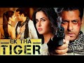 Ek Tha Tiger Full Movie | Salman Khan, Katrina Kaif, Ranvir Shorey, Roshan | Review, Facts & Details