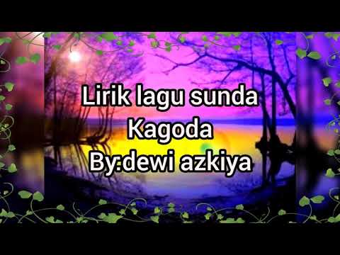 kagoda by:dewi azkiya (lirik lagu sunda)