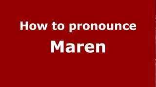 How to pronounce Maren