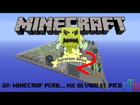 Agrarian Skies 2 E32 - Minecraft pero    me olvido el pico