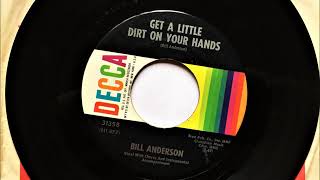 Get A Little Dirt On Your Hands , Bill Anderson , 1962