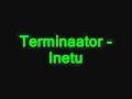 Terminaator - Inetu 