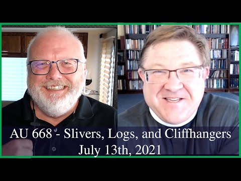 Anglican Unscripted 673 - Slivers, Logs, and Cliffhangers