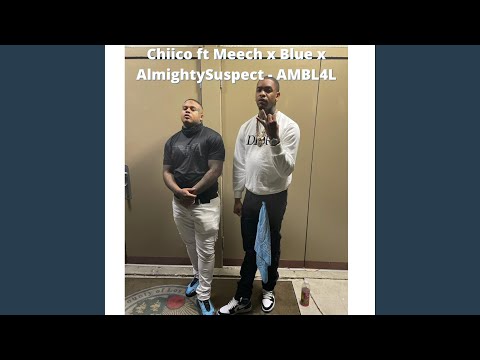 AMBL4L (feat. Almighty Suspect, Meech & Blue)