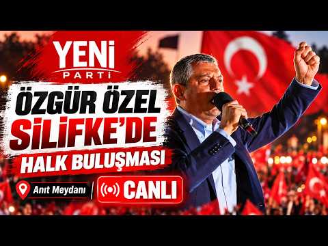 Özgür Özel, Silifke Anıt Meydanı'nda halk buluşmasında konuşuyor