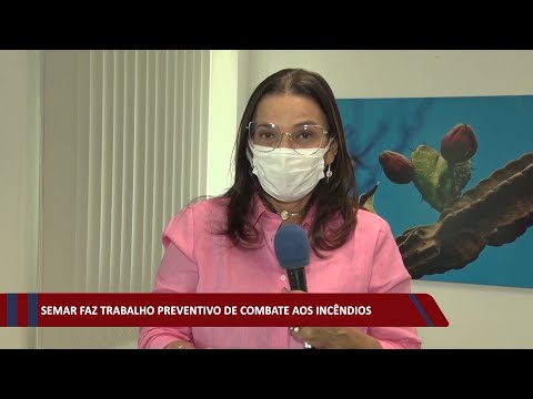 Semar faz trabalho preventivo de combate aos inceÌ‚ndios 16 08 2021