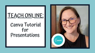 Teach Online: Canva Tutorial to Create a Presentation