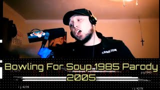 Bowling Four Soup - &quot;1985&quot; Parody - &quot;2005&quot; (Stream/Purchase Below)