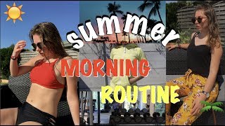 SUMMER MORNING ROUTINE ! ♡