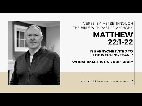 Matthew 22:1-22 Does everybody get invited? Whose image is on our soul?