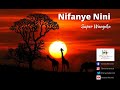 Super Wanyika Nifanye Nini