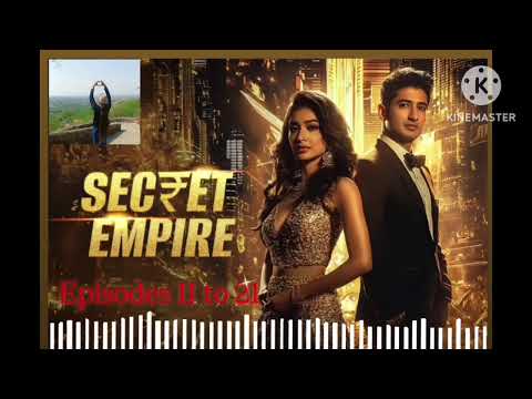 Secret Empire Episodes 11 to 20 | All Episodes Full Video |  #kukufm #pocketfm 