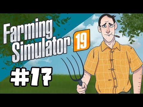 Sips Plays Farming Simulator 19 (8/1/19) #17 - That's a big boy