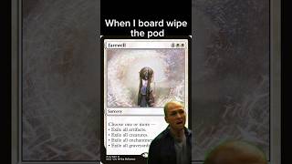 When I board wipe the pod..😬 #magicthegatheringcommunity
