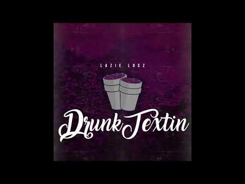 Lazie Locz - Drunk Textin (2009)
