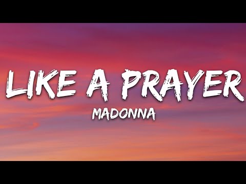 Madonna - Like A Prayer (Lyrics)