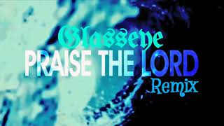 Praise The Lord - Glasseye (A$AP Rocky Remix)