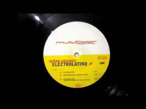 Señor Coconut - Electrolatino (Ricardo Villalobos' 'Lecktro Cariño Mix)