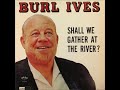 Bringing in the Sheaves ~ Burl Ives (1965)