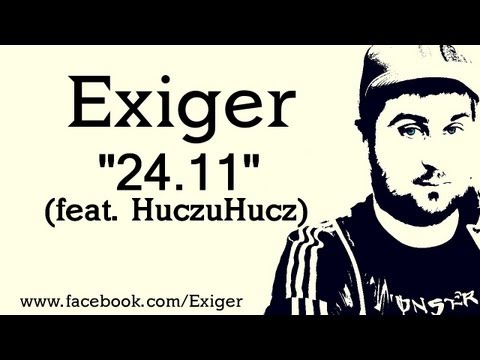 Exiger - 24.11 (ft. HuczuHucz)