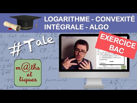 Prépare ton BAC : Logarithme - Convexité - Intégration - Algo