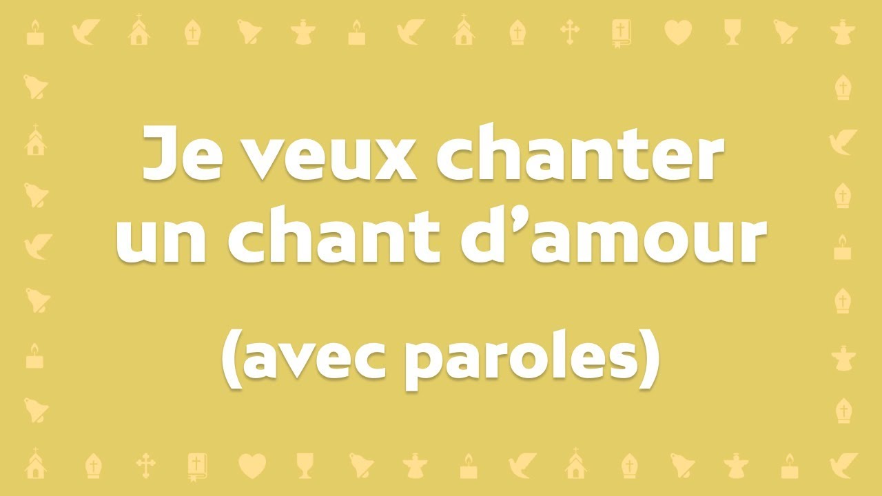 Je veux chanter un chant d'amour | Chant chrétien avec paroles pour le Carême et Pâques