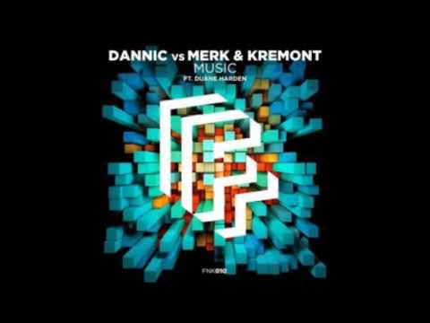 Dannic vs Merk & Kremont ft. Duane Harden - Music (Extended Mix) FREE DOWNLOAD