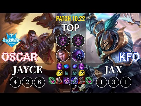 hyF Oscar Jayce vs kfo Jax Top - KR Patch 10.22
