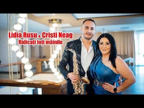 Lidia Pașcondea & Cristi Neag - Ridicați toți mâinile ❌ 2022 ❌