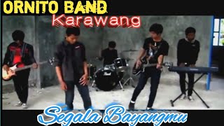 Download lagu Ornito - SEGALA BAYANGMU : Lagu Favorit Zaman SMK mp3