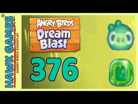 Angry Birds Dream Blast Level 376 - Walkthrough, No Boosters